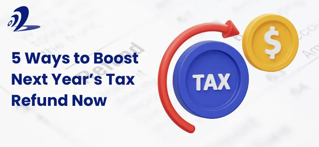 Read more about the article 5 ways boost next years tax refund