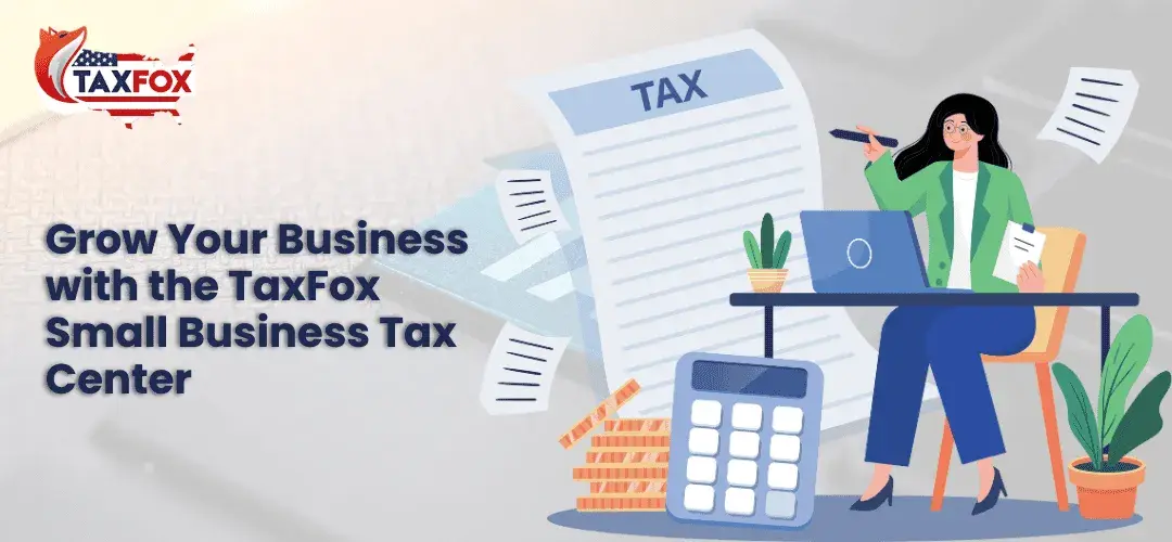 Read more about the article Grow Your Business with the TaxFox Small Business Tax Center