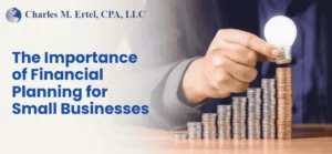 Read more about the article The Importance of Financial Planning for Small Businesses