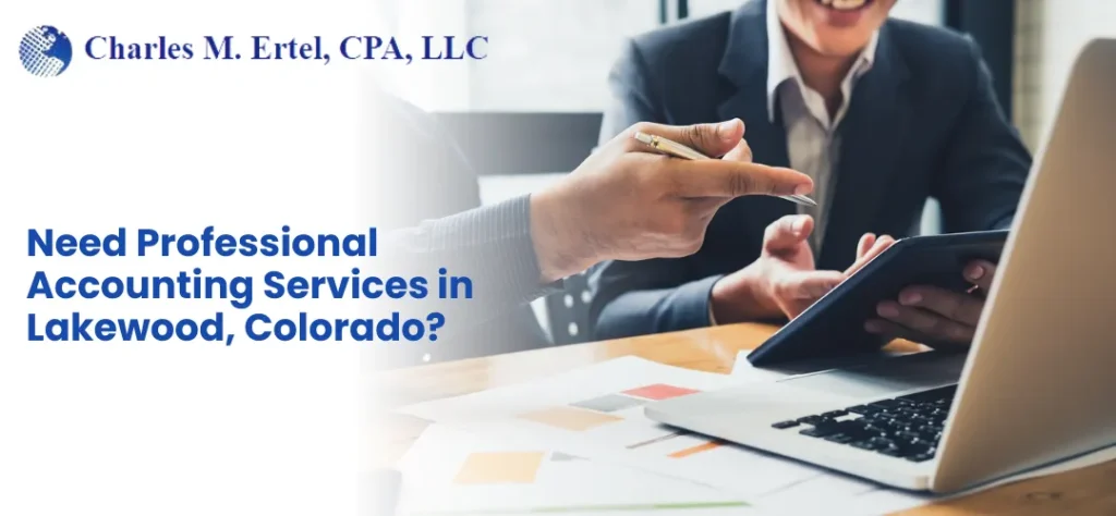 Need Professional Accounting Services in Lakewood, Colorado?