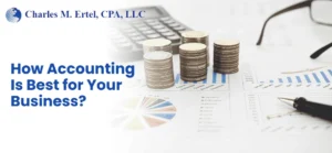 How Accounting Is Best for Your Business?