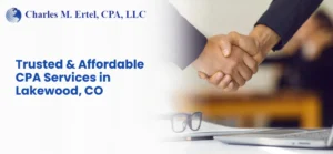 Trusted & Affordable CPA Services in Lakewood, CO