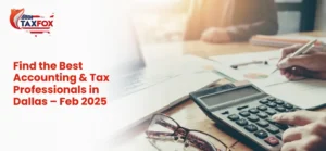 Find the Best Accounting & Tax Professionals in Dallas – Feb 2025