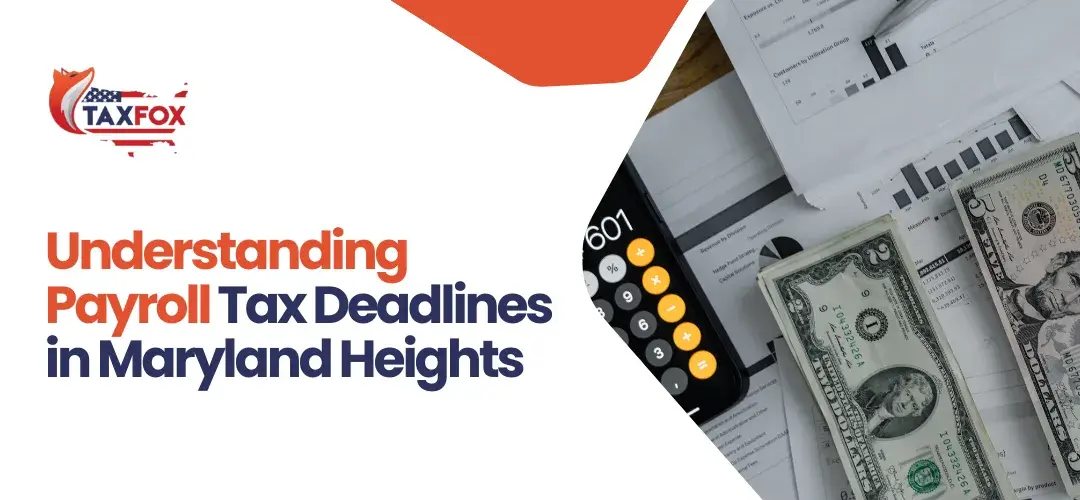 Read more about the article Payroll Tax Deadlines Maryland Heights