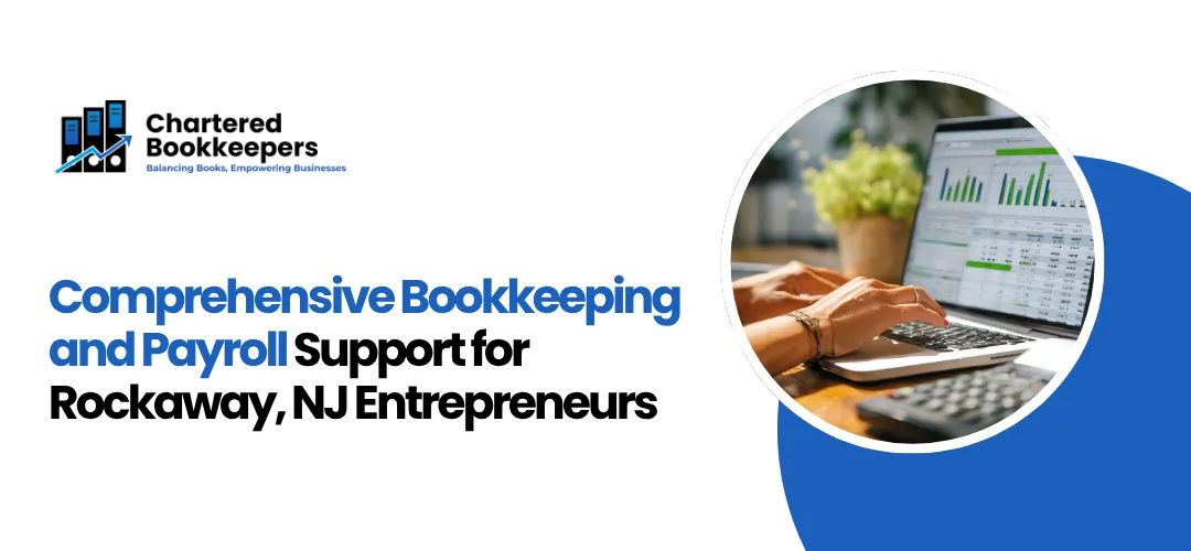 Bookkeeping and Payroll Support Rockaway, NJ