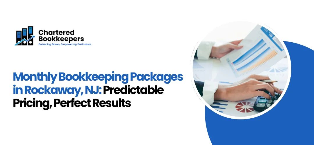 Monthly Bookkeeping Packages Rockaway, NJ