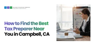 Read more about the article Tax Preparer Near You in Campbell, CA