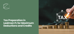 Tax Preparation in Lealman FL