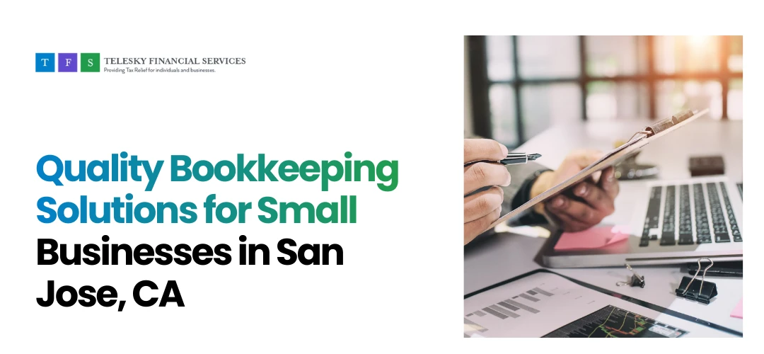Small Businesses Bookkeeping in San Jose, CA