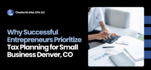Tax Planning for Small Business Denver, CO