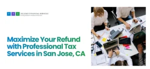 Professional Tax Services in San Jose, CA