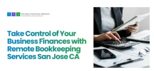 Remote Bookkeeping Services San Jose CA
