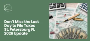 Last Day to File Taxes St. Petersburg FL