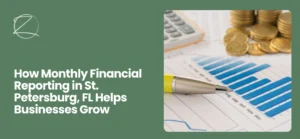 Monthly Financial Reporting in St. Petersburg, FL