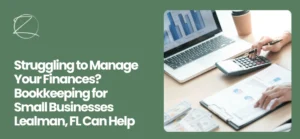 Bookkeeping for Small Businesses Lealman, FL