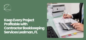 Contractor Bookkeeping Services Lealman, FL