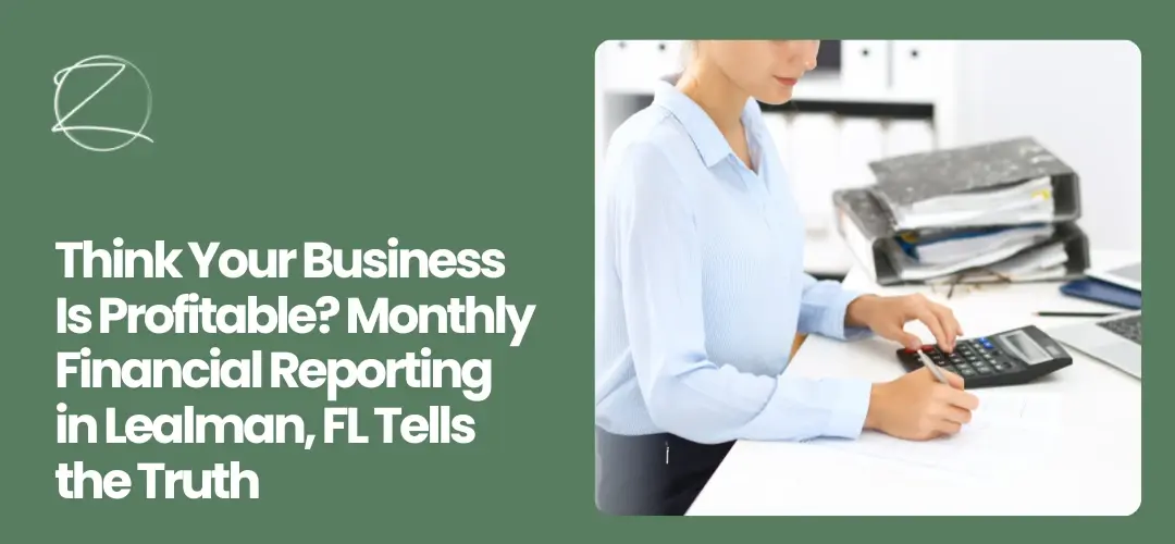 Monthly Financial Reporting in Lealman, FL