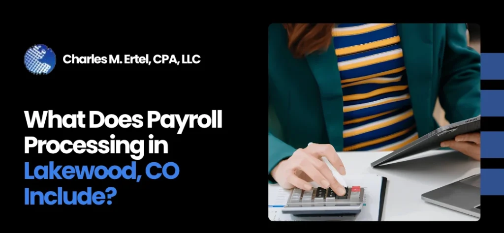 Payroll Processing in Lakewood, CO