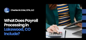 Payroll Processing in Lakewood, CO