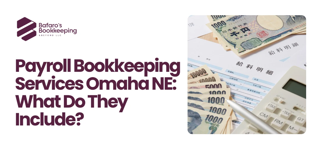 Payroll Bookkeeping Services Omaha NE