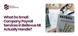 Small Company Payroll Services in Bellevue NE